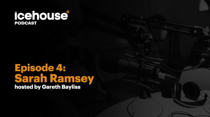 Icehouse Podcast - Episode 4: Sarah Ramsay